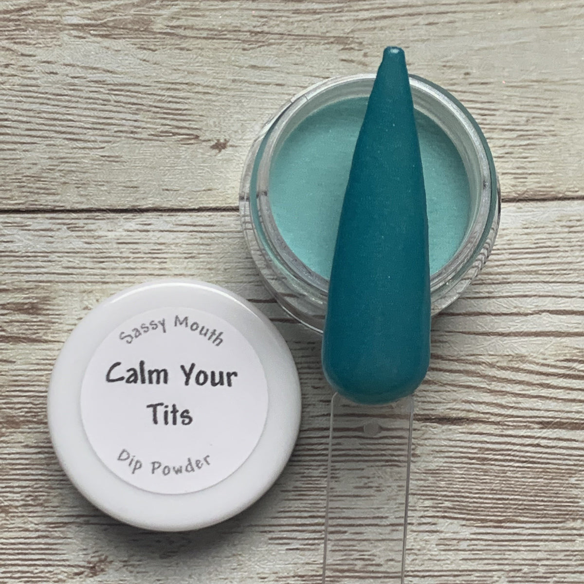 Calm Your Tits – Sassy Mouth Dip Powder
