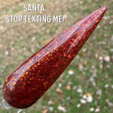 Santa, Stop Texting Me!