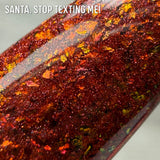 Santa, Stop Texting Me!