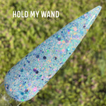 Hold My Wand
