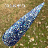 Cold As My Ex