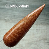Oh Gingersnap!