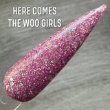 Here Comes the Woo Girls